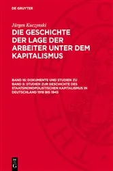 Book cover of Dokumente und Studien zu Band 6: Studien zur Geschichte des staatsmonopolistischen Kapitalismus in Deutschland 1918 bis 1945 (2nd ed.) by Jürgen Kuczynski