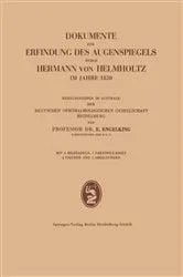 Book cover of Dokumente zur Erfindung des Augenspiegels durch Hermann von Helmholtz im Jahre 1850 by Ernst Engelking