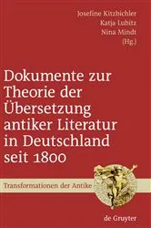 Book cover of Dokumente zur Theorie der Übersetzung antiker Literatur in Deutschland seit 1800 by Josefine Kitzbichler