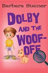 Book cover of Dolby and the Woof-Off by Barbara Steiner