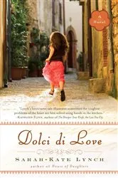 Book cover of Dolci di Love by Sarah-Kate Lynch