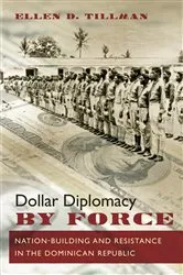 Book cover of Dollar Diplomacy by Force by Unknown