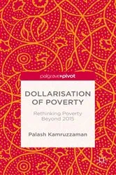 Book cover of Dollarisation of Poverty: Rethinking Poverty Beyond 2015 by Unknown