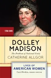 Book cover of Dolley Madison by Catherine Allgor