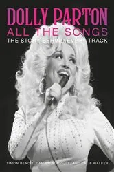 Book cover of Dolly Parton All the Songs by Simon Benoît
