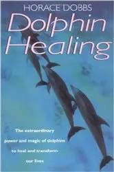 Book cover of Dolphin Healing by Horace E. Dobbs