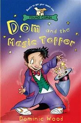 Book cover of Dom And The Magic Topper by Dominic Wood
