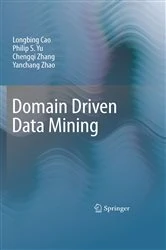 Book cover of Domain Driven Data Mining by Longbing Cao