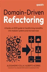 Book cover of Domain-Driven Refactoring by Alessandro Colla
