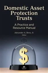 Book cover of Domestic Asset Protection Trusts by Jr Alexander A Bove