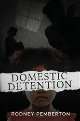 Book cover of Domestic Detention by Rodney Pemberton