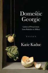 Book cover of Domestic Georgic by Katie Kadue