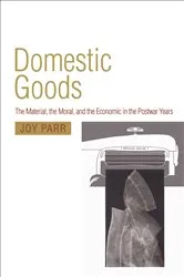 Book cover of Domestic Goods by Joy Parr