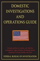 Book cover of Domestic Investigations and Operations Guide by The Federal Bureau of Investigation