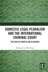 Book cover of Domestic Legal Pluralism and the International Criminal Court by Justin Su-Wan Yang