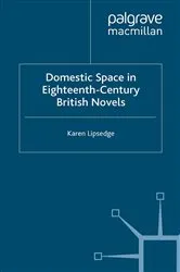 Book cover of Domestic Space in Eighteenth-Century British Novels by Karen Lipsedge