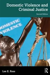 Book cover of Domestic Violence and Criminal Justice (2nd ed.) by Lee E. Ross