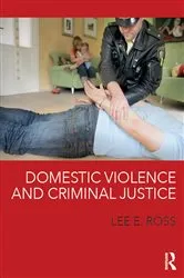 Book cover of Domestic Violence and Criminal Justice by Lee E. Ross