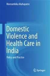 Book cover of Domestic Violence and Health Care in India by Meerambika Mahapatro
