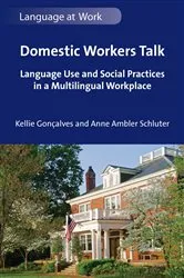 Book cover of Domestic Workers Talk by Kellie Gonçalves