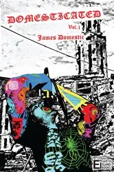 Book cover of Domesticated Vol. 1 by James Domestic