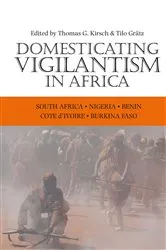 Book cover of Domesticating Vigilantism in Africa by Thomas G. Kirsch