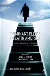 Book cover of Dominant Elites in Latin America by Liisa L. North