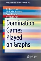 Book cover of Domination Games Played on Graphs by Boštjan Brešar