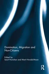 Book cover of Domination, migration and non-citizens by Iseult Honohan