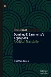 Book cover of Domingo F. Sarmiento’s Argirópolis by Gustavo Fares