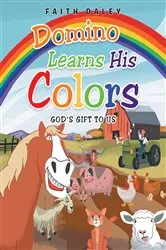 Book cover of Domino Learns His Colors by Faith Daley
