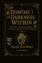 Book cover of Dom(me) the Darkness Within by Unknown