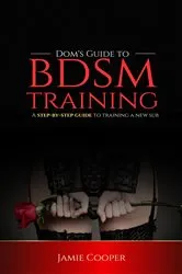 Book cover of Dom's Guide to BDSM Training by Unknown