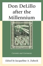 Book cover of Don DeLillo after the Millennium by Jacqueline A. Zubeck