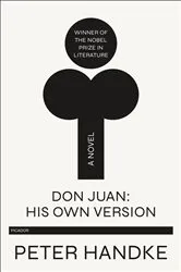 Book cover of Don Juan: His Own Version by Peter Handke