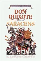 Book cover of Don Quixote Among the Saracens by Frederick A. de Armas