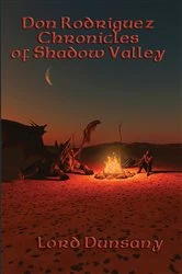 Book cover of Don Rodriguez Chronicles of Shadow Valley by Lord Dunsany