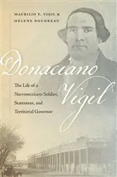 Book cover of Donaciano Vigil by Maurilio E. Vigil