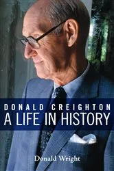 Book cover of Donald Creighton by Donald A. Wright