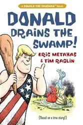 Book cover of Donald Drains the Swamp by Eric Metaxas