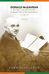 Book cover of Donald McGavran, His Early Life and Ministry: by Vern Middleton