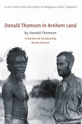 Book cover of Donald Thomson In Arnhem Land by Nicolas Peterson