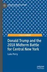 Book cover of Donald Trump and the 2018 Midterm Battle for Central New York by Luke Perry