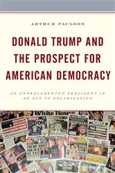 Book cover of Donald Trump and the Prospect for American Democracy by Arthur Paulson