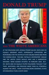 Book cover of Donald Trump and the White Americans by Tony Rose