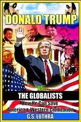Book cover of Donald Trump vs The Globalists by G.S. Luthra