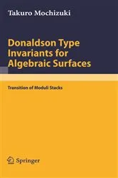 Book cover of Donaldson Type Invariants for Algebraic Surfaces by Unknown