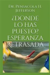 Book cover of ¿Donde lo has puesto? Esperanza Retrasada by Unknown