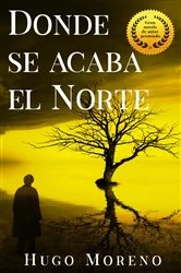 Book cover of Donde se acaba el Norte by Hugo Moreno