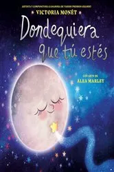 Book cover of Dondequiera que tú estés (Everywhere You Are Spanish Edition) by Victoria Monét